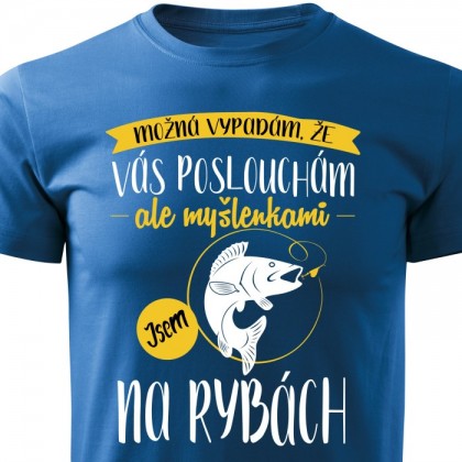 Myšlenkami jsem na rybách